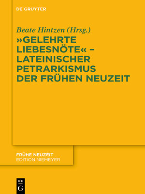 cover image of "Gelehrte Liebesnöte" – Lateinischer Petrarkismus der Frühen Neuzeit